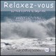 Relaxez-vous - Contre la déprime (vol.11)