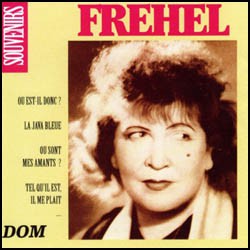 Fréhel - Souvenirs, l'incroyable Fréhel