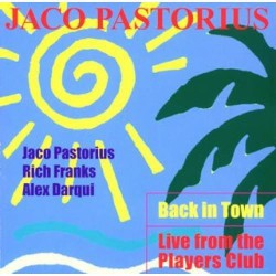 Jaco Pastorius - Back in Town