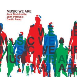 Jack Dejohnette - Music We Are