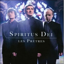 Les Pretres - Spiritus Dei