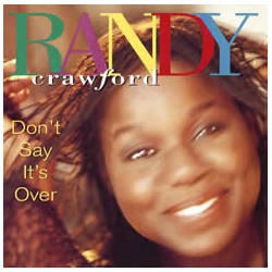 Crawford, Randy - Don't Say It's Over