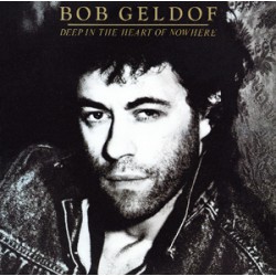 Geldof, Bob - Deep In The Heart Of Nowhere