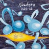 Double Talk - Nowhere CD